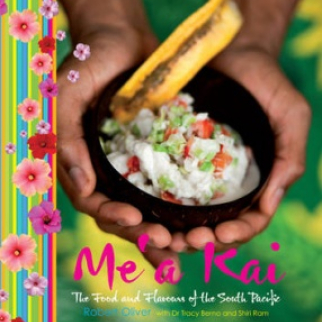 Mea Kai  The Food And Flavours Of The South Pacific